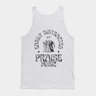 Easily Distracted By Praise Music Christian Tank Top